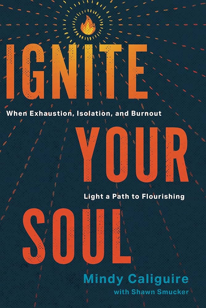Ignite Your Soul Book by Mindy Caliguire